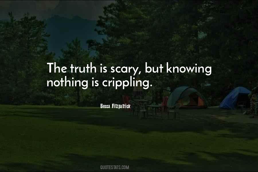 Quotes About Knowing The Truth #331483