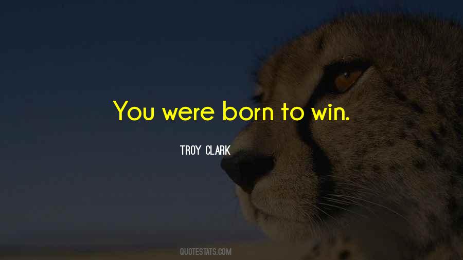 Quotes About Born #1844176