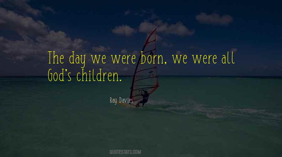 Quotes About Born #1847700