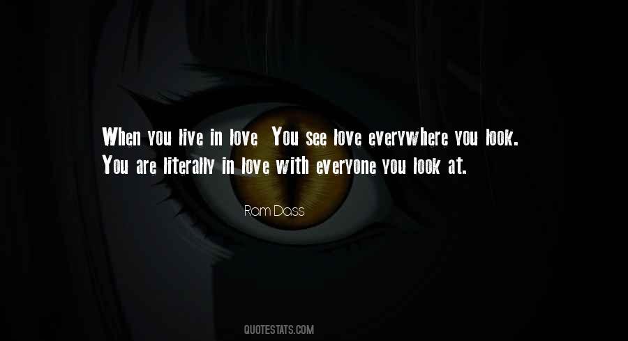 When you live in love You see love everywhere you look. You