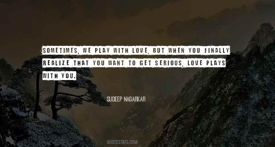 Quotes About Serious Love #943495