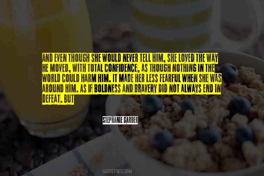 Quotes About Boldness #464885 Quotes About Boldness #464885
