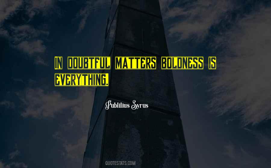 Quotes About Boldness #980037