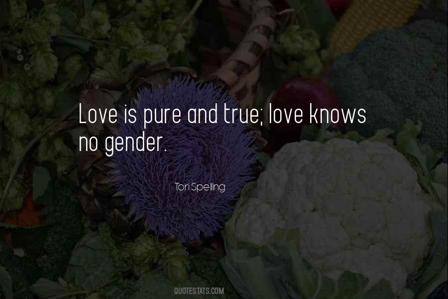 Love Is Pure Quotes #783810