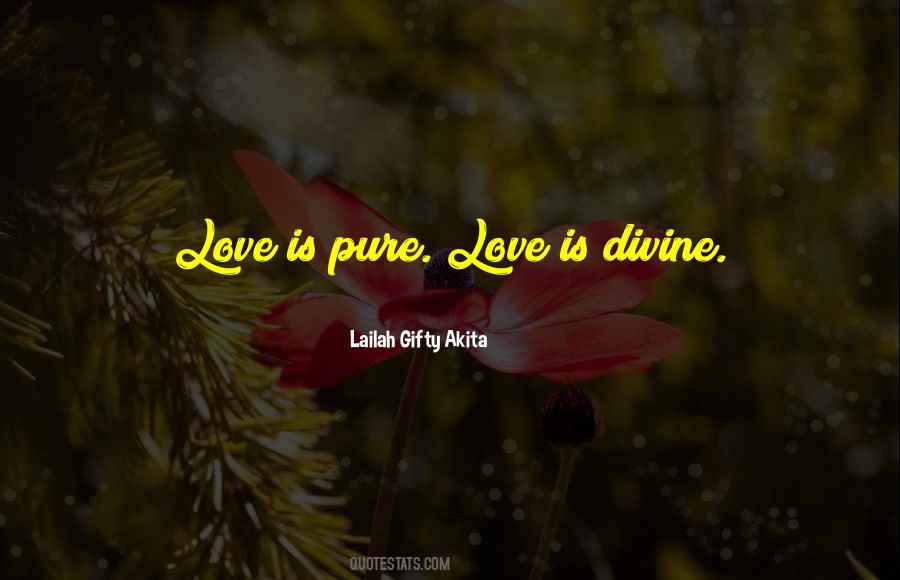 Love Is Pure Quotes #903783