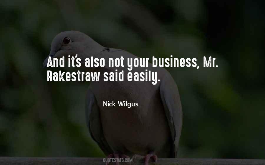 Quotes About It's Not Your Business #1708237