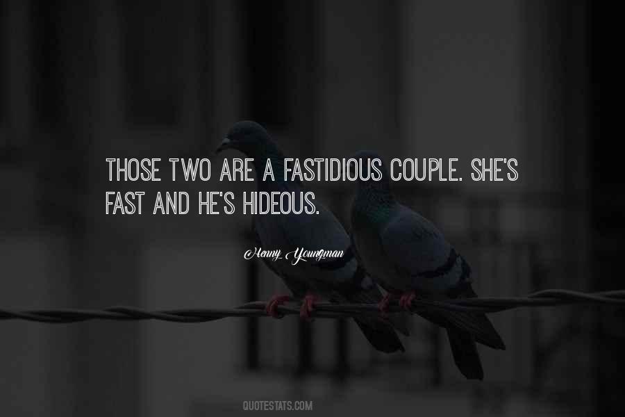 Quotes About Fastidious #1643793