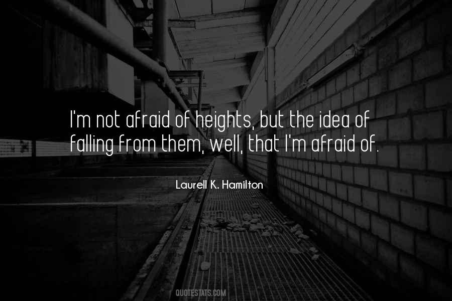 Quotes About Fear Of Heights #1093545