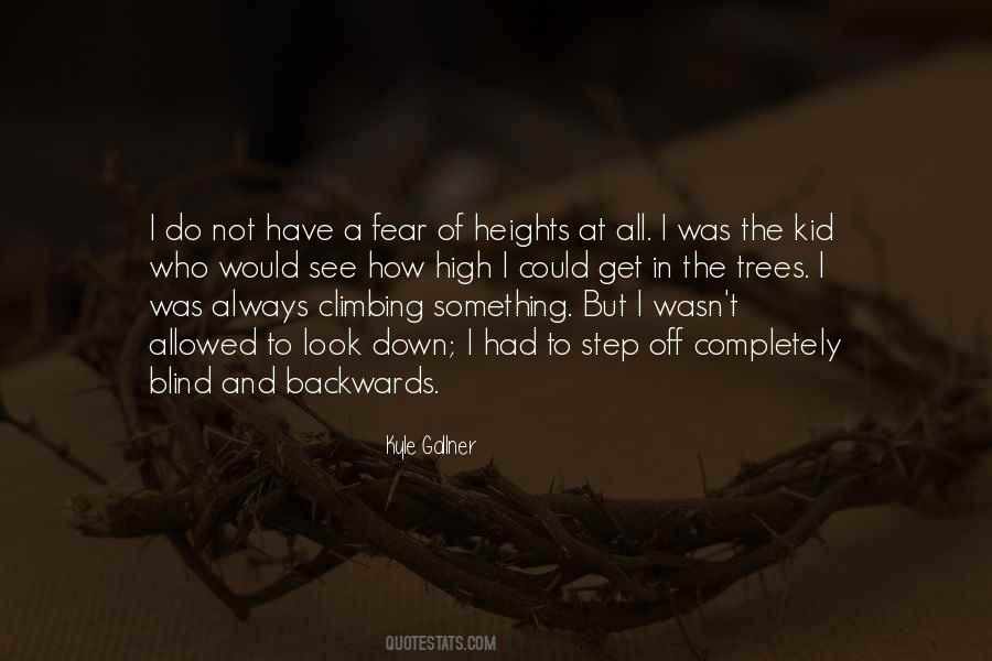 Quotes About Fear Of Heights #324731