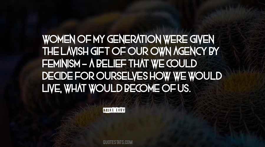 Generation Of Women Quotes #1563830