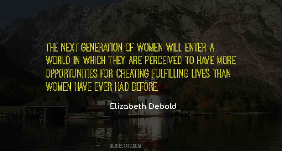 Generation Of Women Quotes #1777111