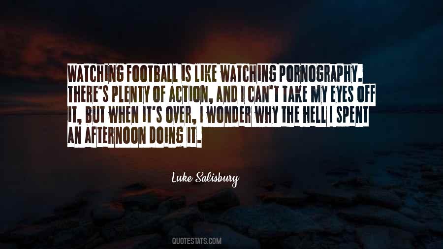 Watching Football Quotes #1013575