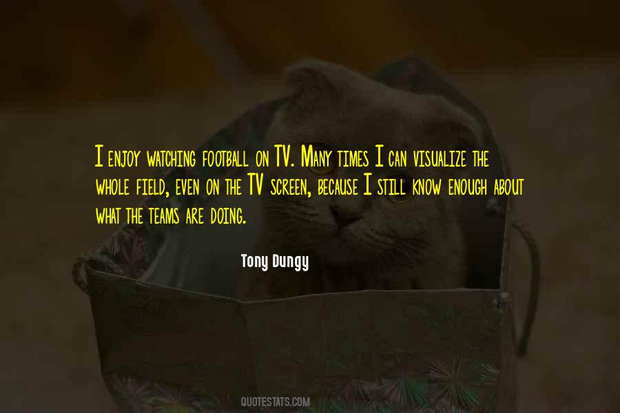 Watching Football Quotes #106972