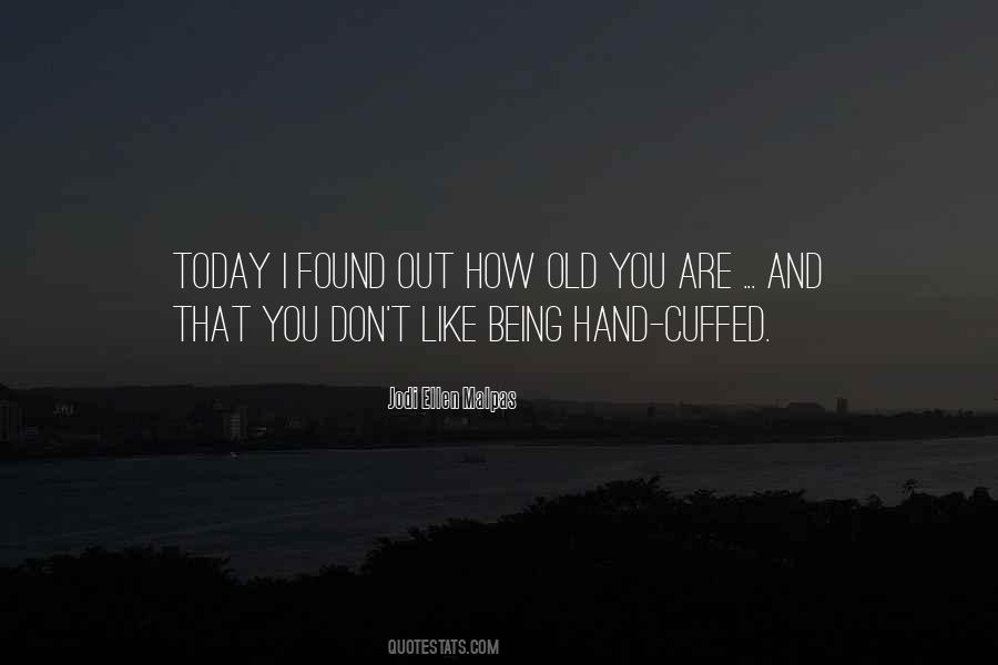 Quotes About Being Cuffed #1410403