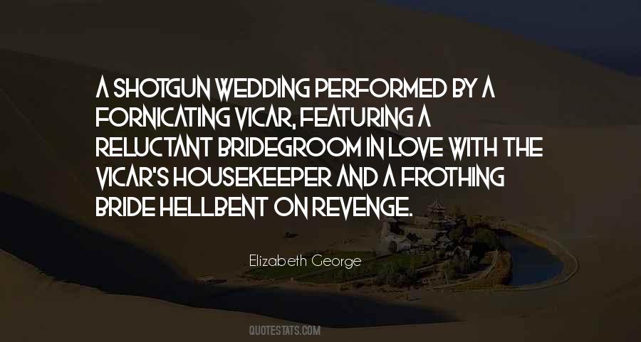 Quotes About Shotgun Wedding #1466856