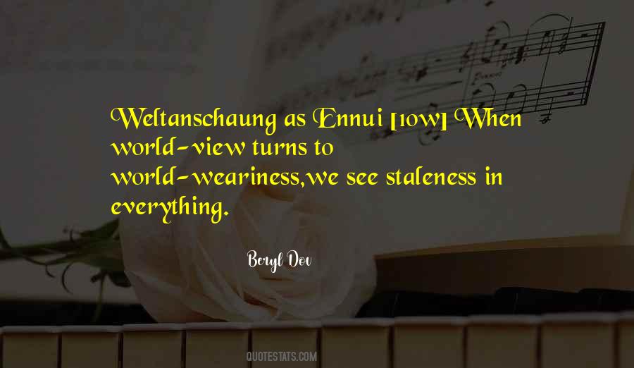 Quotes About World Weariness #200398