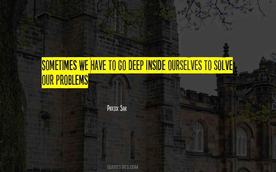 Deep Inside Quotes #916956