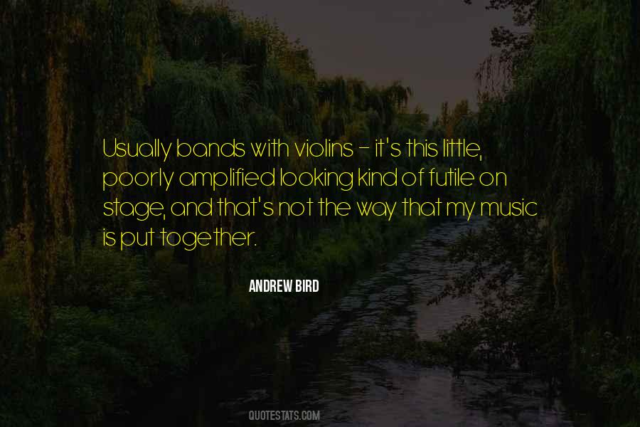 Quotes About Music Bands #403293