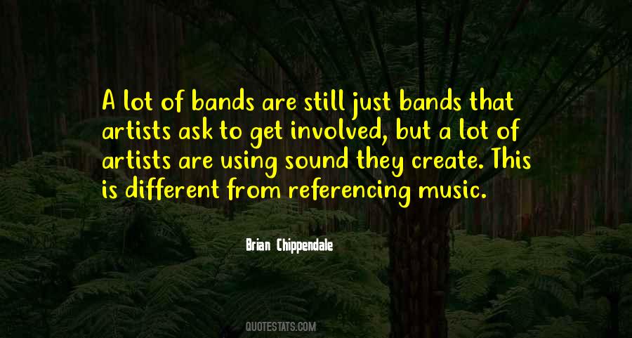 Quotes About Music Bands #515479