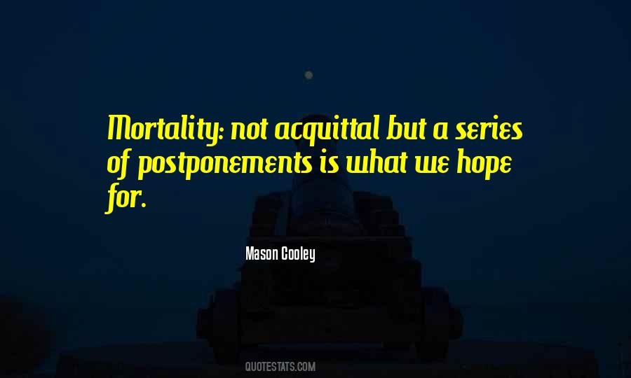 Quotes About Postponement #1701343