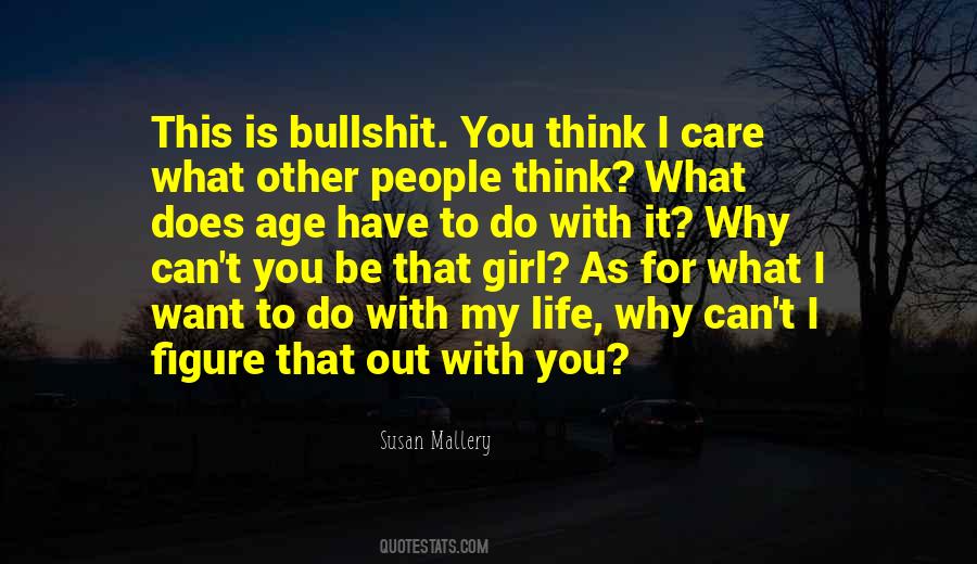 Quotes About You Think I Care #347577