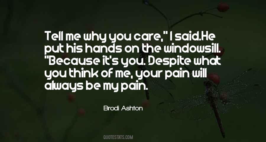 Quotes About You Think I Care #93346
