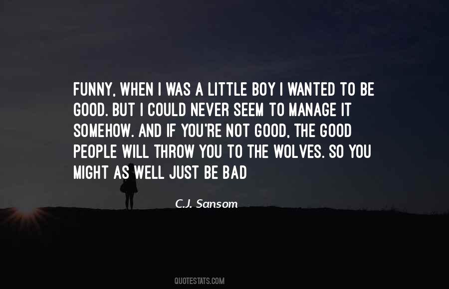 The Bad Boy Quotes #459046