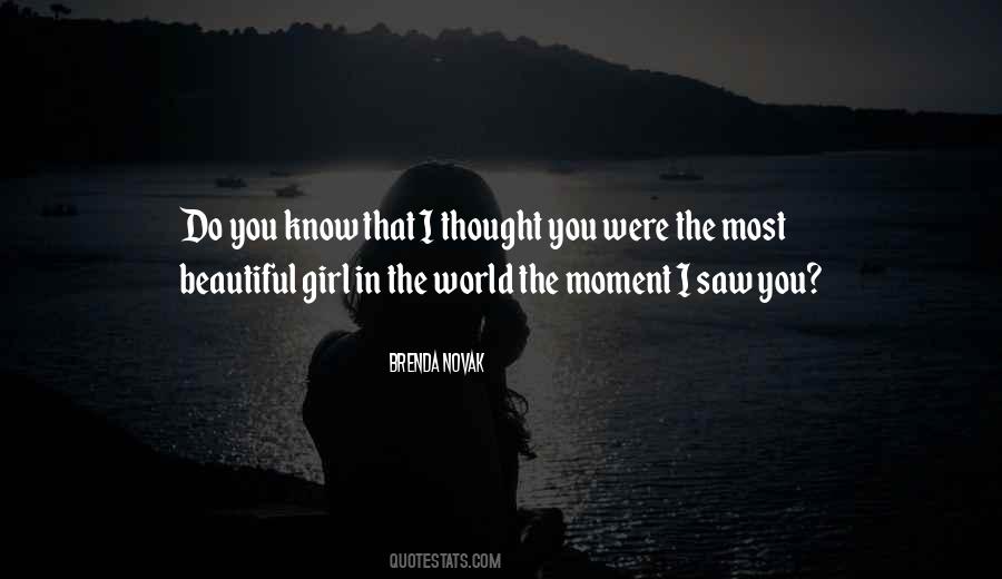 Quotes About The Most Beautiful Girl In The World #1759898