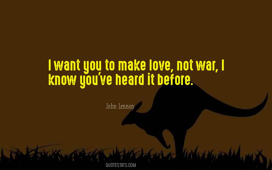 Quotes About Make Love Not War #1846628