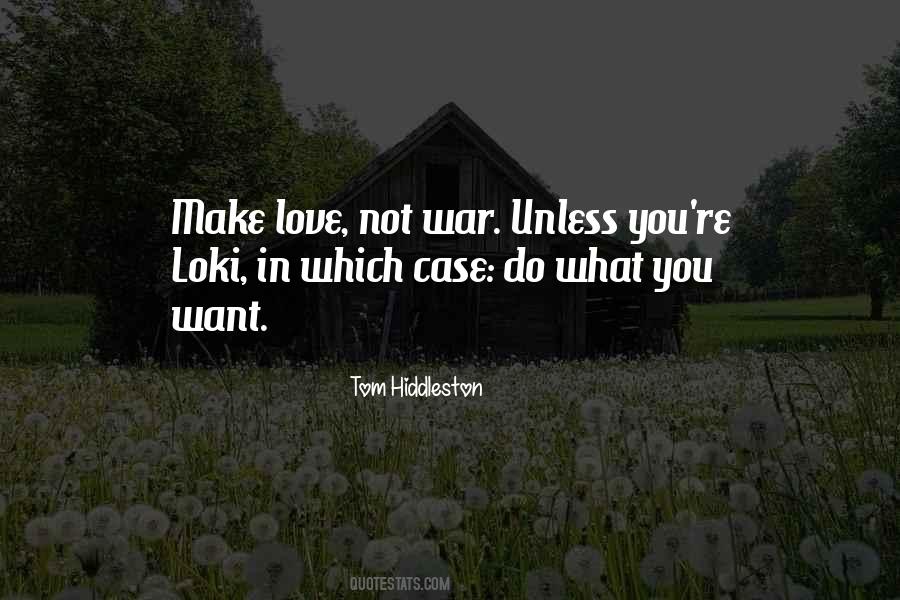 Quotes About Make Love Not War #1850525