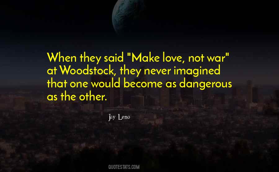 Quotes About Make Love Not War #37364
