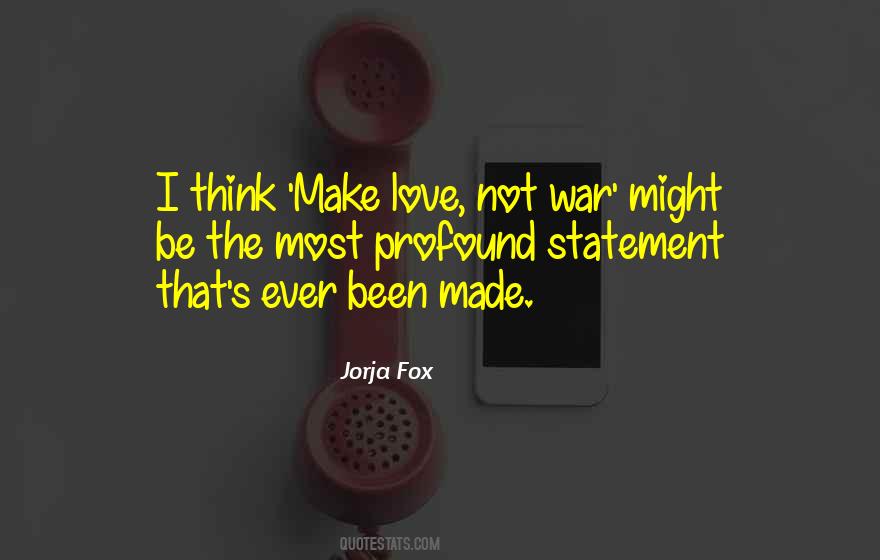 Quotes About Make Love Not War #542020
