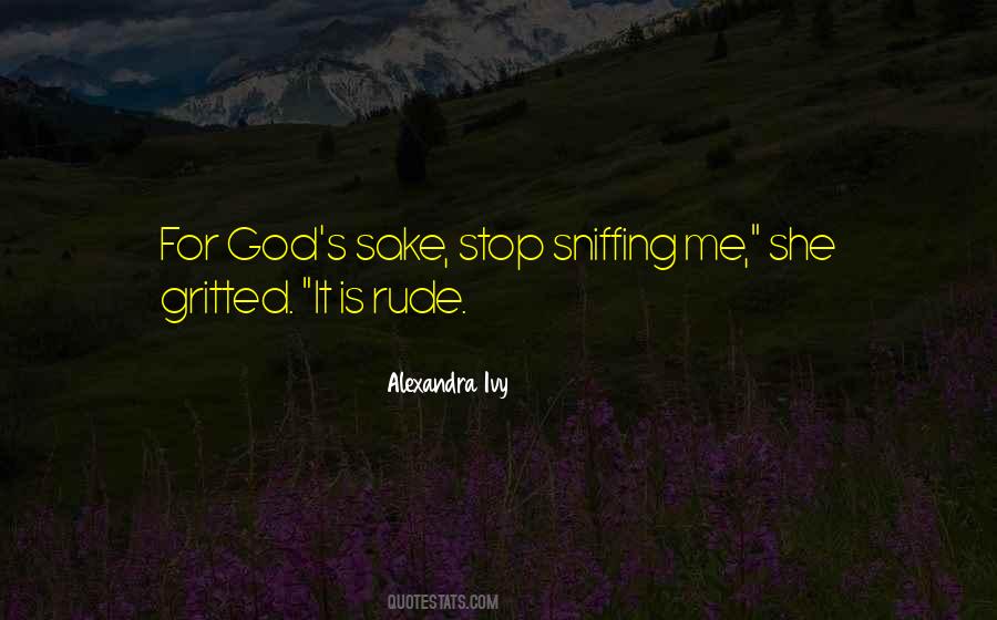 Quotes About Sniffing #554041