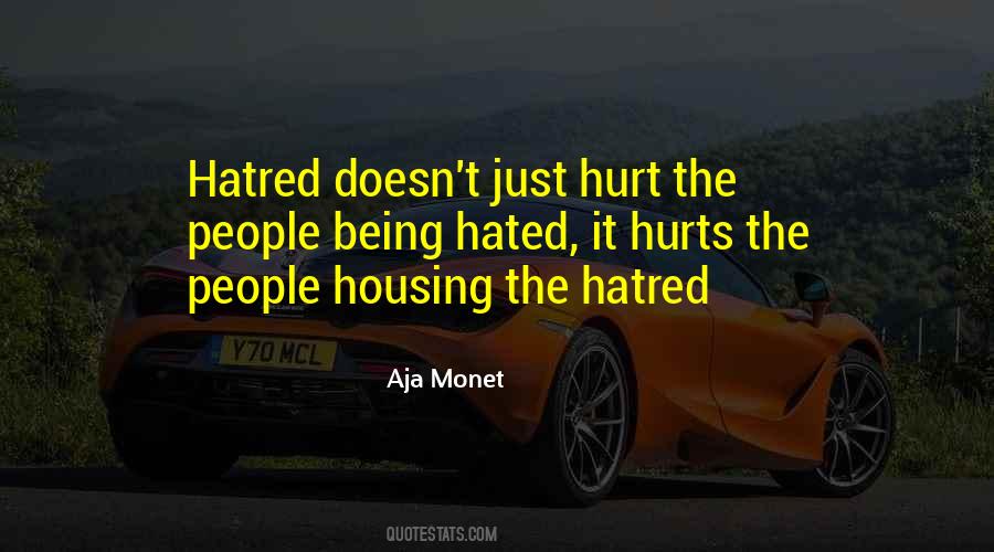 Quotes About Being Hated #198616