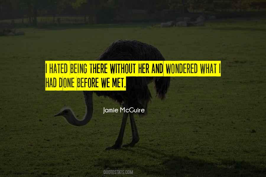 Quotes About Being Hated #601330