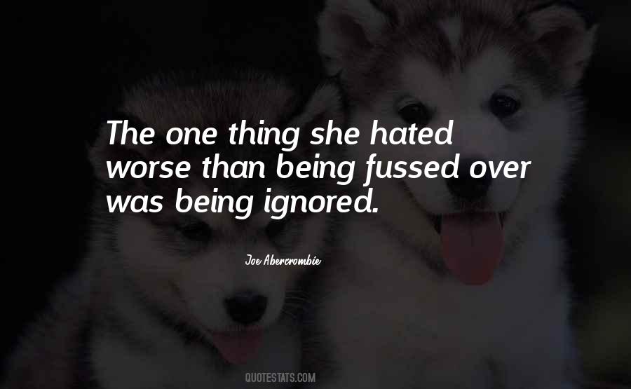 Quotes About Being Hated #749845