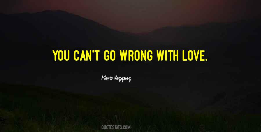 Quotes About Love Gone Wrong #28832