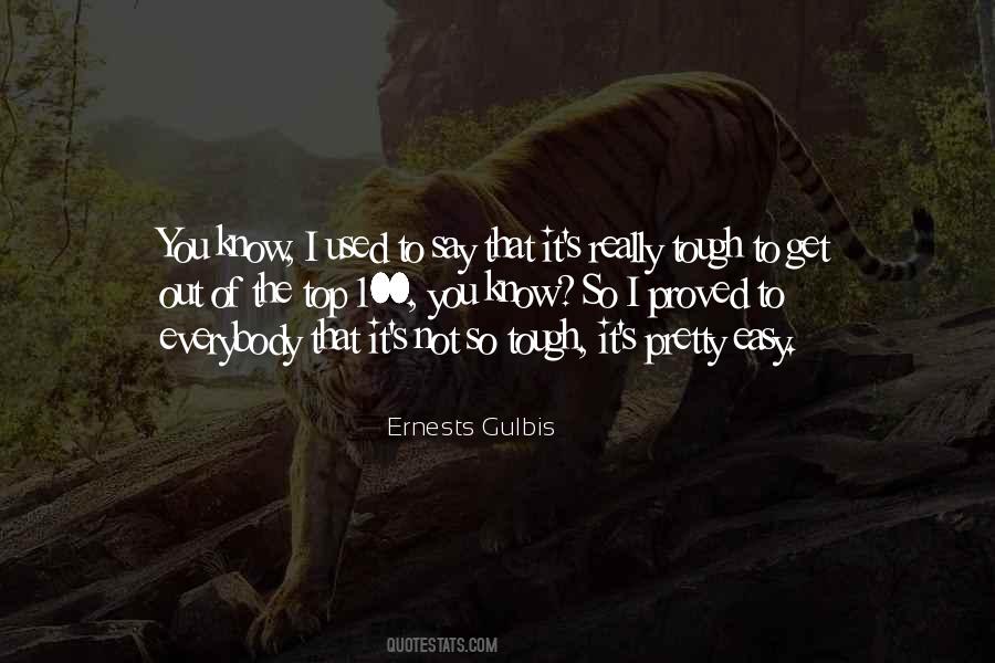 Quotes About Tough #1616623