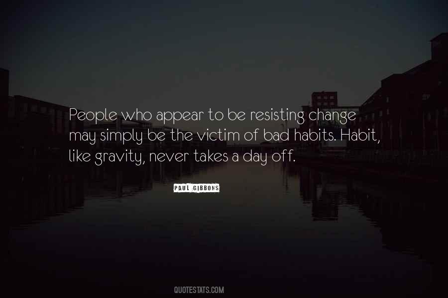 Change A Bad Habit Quotes #929926