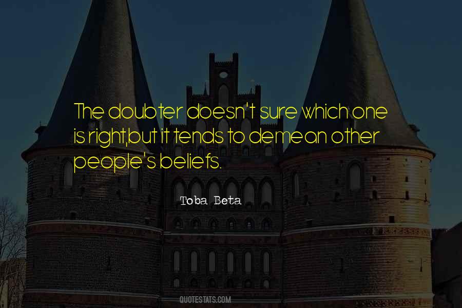 Quotes About People's Beliefs #447118