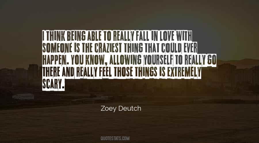 Craziest Thing Quotes #1640087