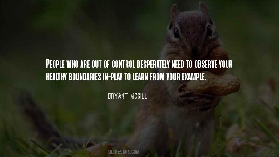 Quotes About Out Of Your Control #1231737