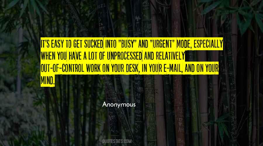 Quotes About Out Of Your Control #61740