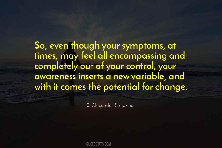 Quotes About Out Of Your Control #647452