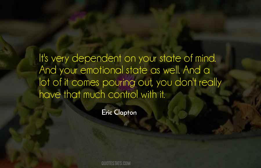 Quotes About Out Of Your Control #731286