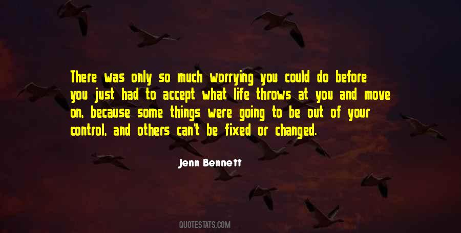 Quotes About Out Of Your Control #774694