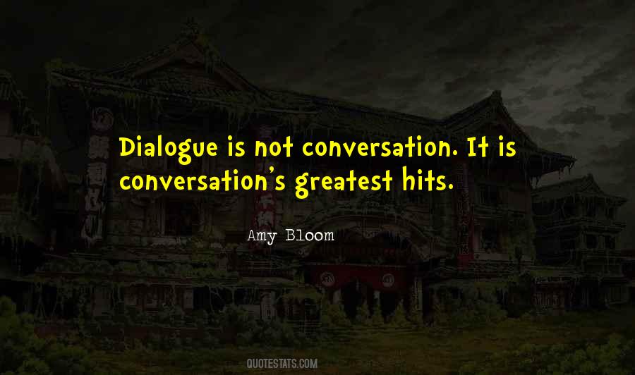 Quotes About Dialogue #1823062