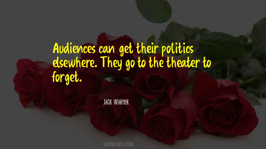 Quotes About Theater And Politics #456241