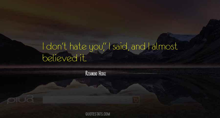 Quotes About Hate You #1405256
