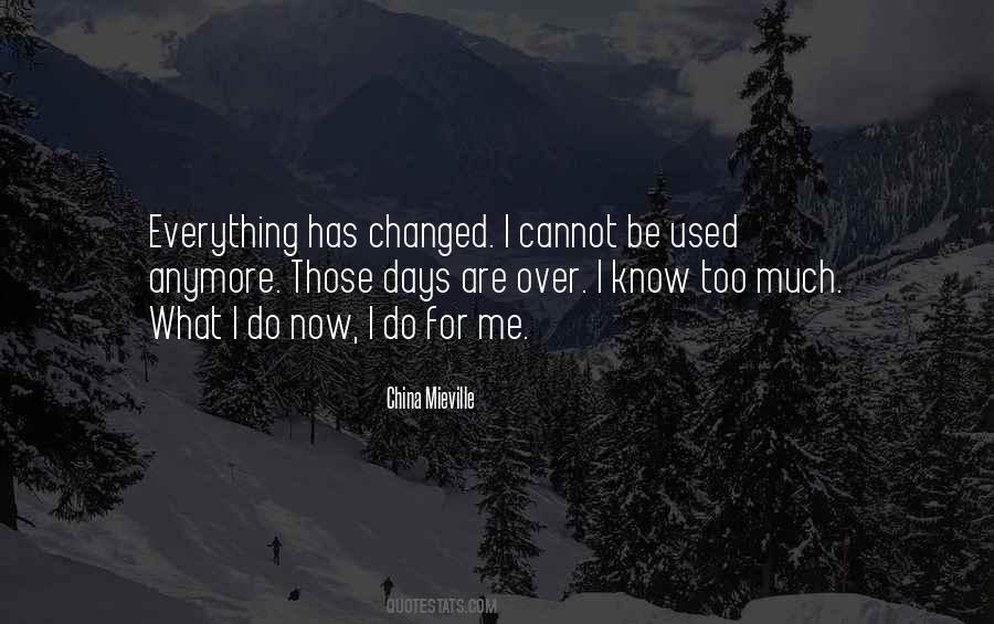 Quotes About Everything Has Changed #1426338